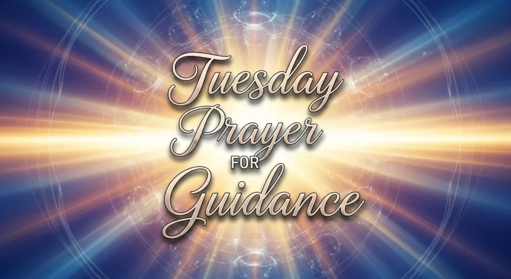 Tuesday Prayer for Guidance